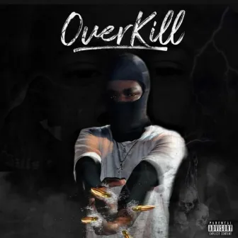 OverKill by YungLik