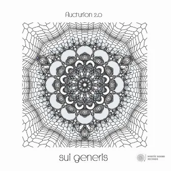 Sui Generis by Flucturion 2.0