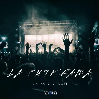 La Putv Fama by Gadafi