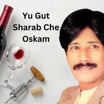 Yu Gut Sharab Che Oskam by Zarshad Ali