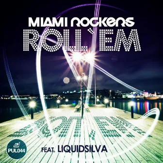 Roll'em by Miami Rockers