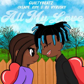 All My Love by GuiltyBeatz