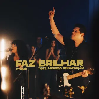 Faz Brilhar (Ao Vivo) by AtituD