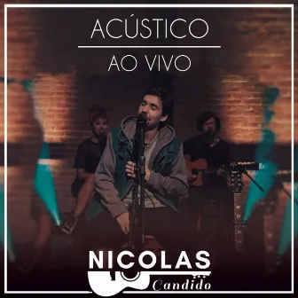 Acústico - Ao Vivo by Nícolas Cândido