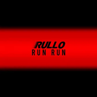 Run Run by Rullo