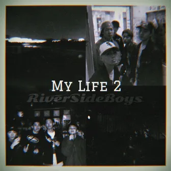 My Life 2 by River Side Boys