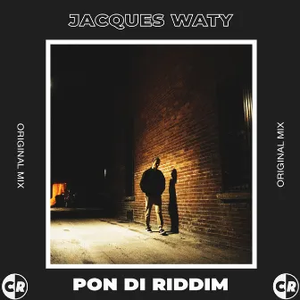 Pon Di Riddim by Jacques Waty