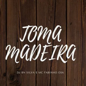 Toma Madeira by DJ BN SILVA