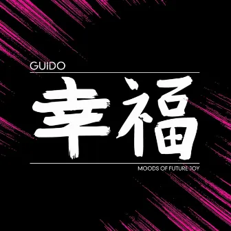 Moods of Future Joy by Guido