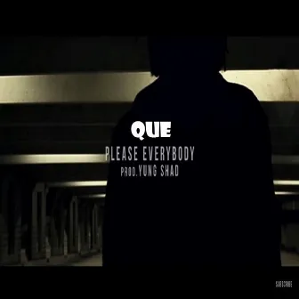 Please Everybody by Que