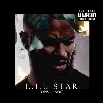 Dans Le Noir by L.I.L Star