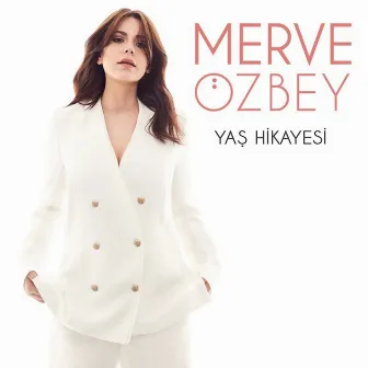 Yaş Hikayesi by Merve Özbey