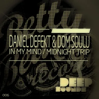 In My Mind / Midnight Trip by Dom Soulu