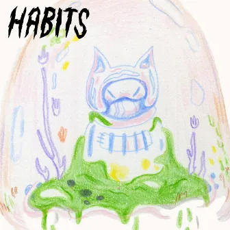 Habits by Ruby LaPorta