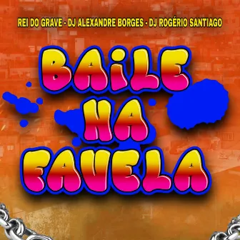 Baile na Favela by Dj-Rogério Santiago