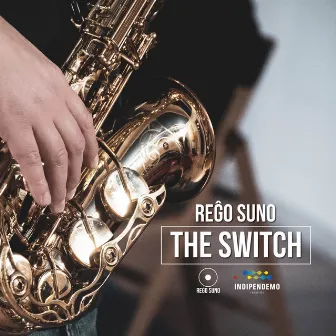 The Switch by Rego Suno