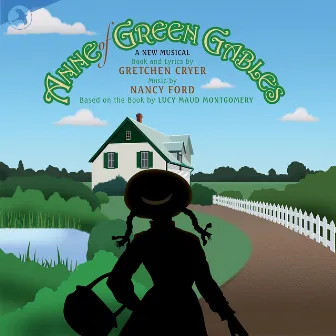 Anne of Green Gables (Original Off Broadway Cast) by Nancy Ford