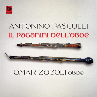 Antonino Pasculli: Il Paganini dell'Oboe by Omar Zoboli