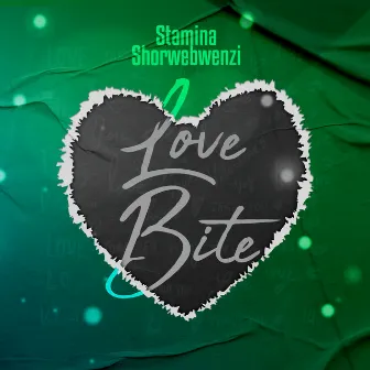 Love Bite by Stamina Shorwebwenzi