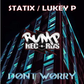 Don't Worry by Lukey P