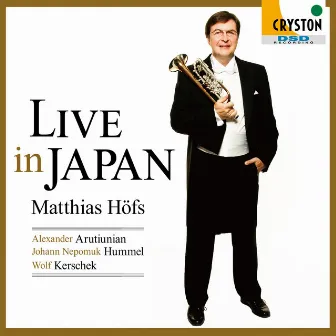 Live in Japan -Arutiunian&Hummel: Trumpet Concerto- by Matthias Höfs