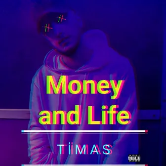 Money and Life by Timas