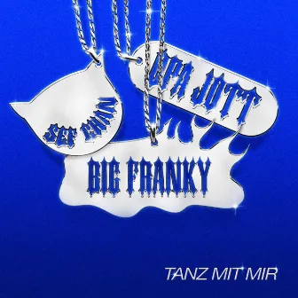 Tanz mit mir by Big Franky