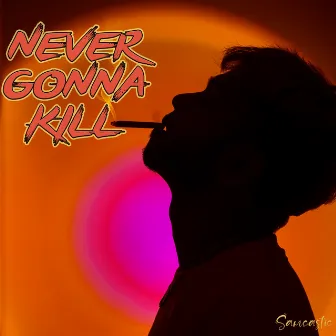 Never Gonna Kill by Samcastic