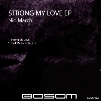 Strong My Love EP by Nio March