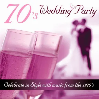 70's Wedding Party - Celebrate in Style With Music from the 1970's by Featbeat