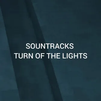 TURN OF THE LIGHTS by SOUNTRACKS