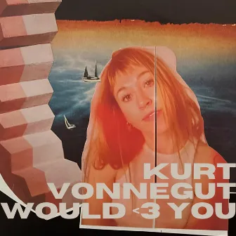 Kurt Vonnegut would love you by Zoe Lemon