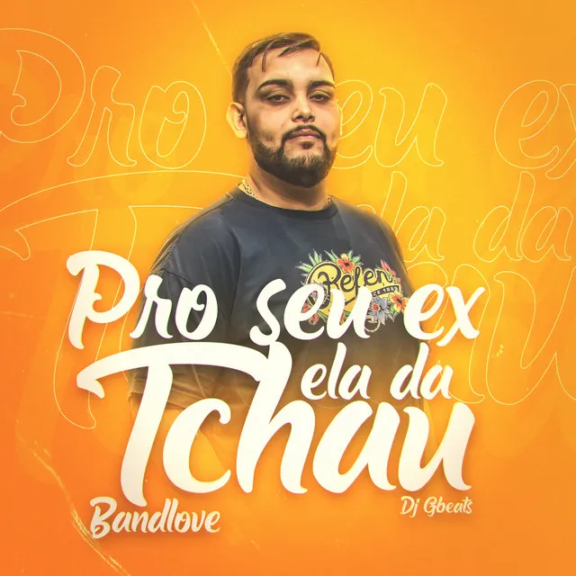 Pro Seu Ex Ela da Tchau