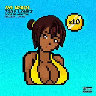 x10 (feat. Tory Lanez, Doobie Newton & Squizzzy Taylor) by Da Rado