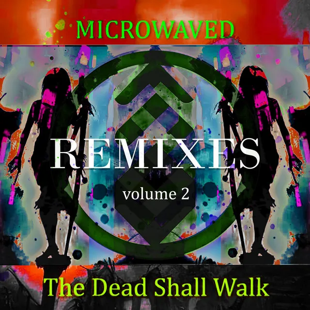 The Dead Shall Walk Remixes: Volume 2