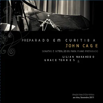 Preparado em Curitiba: John Cage - Sonatas e Interlúdios para Piano by Lilian Nakahodo