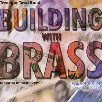 Building with Brass by Tredegar Town Band