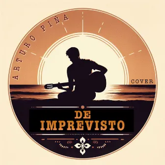 De Imprevisto (Cover) by Arturo Piña