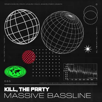 Massive Bassline by Kill, The Party