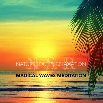 Magical Waves Meditation by Nature Sound Relaxation