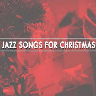 Jazz Songs for Christmas by Unknown Artist