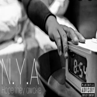 Hope They Awake by N.Y.A