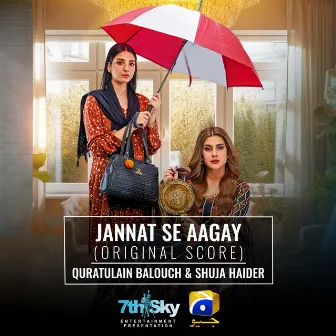 Jannat Se Aagay (Original Score) by Shuja Haider