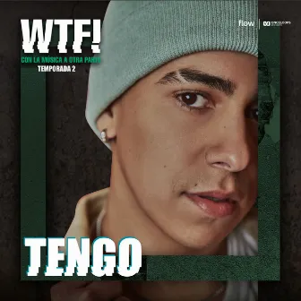 Tengo by Original Cast of WTF!