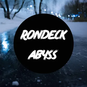 Abyss by Rondeck