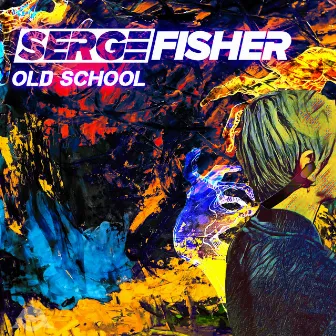 Old School by Serge Fisher