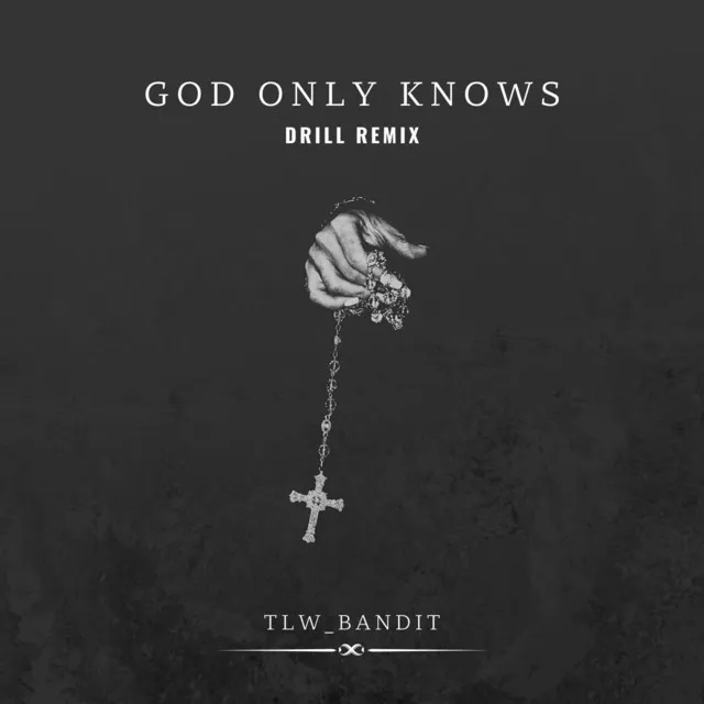 God Only Knows (Drill Remix)