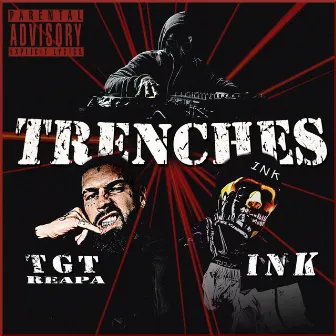 Trenches by T.G.T Reapa