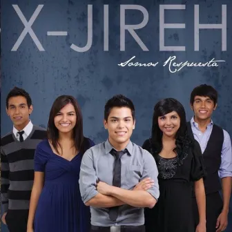 Somos respuesta by X-JIREH