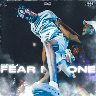 Fear No One by Preme 41